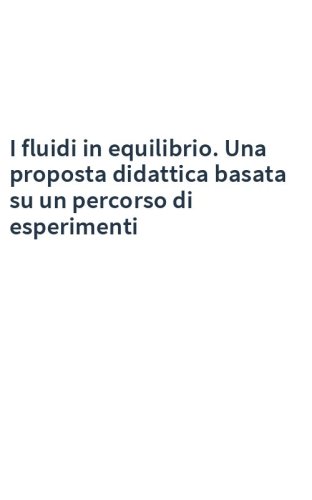 I fluidi in equilibrio. Una proposta didattica basata su un percorso di esperimenti