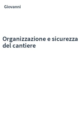 Organizzazione e sicurezza del cantiere