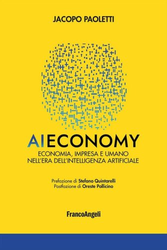 AI Economy. Economia, impresa e umano nell'era dell'intelligenza artificiale