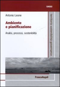 Ambiente e pianificazione. Uso del suolo e processi di sostenibilità
