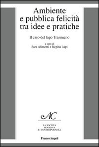 Ambiente e pubblica felicità tra idee e pratiche. Il caso del lago Trasimeno