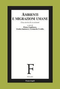 Ambienti e migrazioni umane. Una storia di ecosistemi