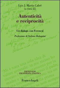 Autenticità e reciprocità. Un dialogo con Ferenczi