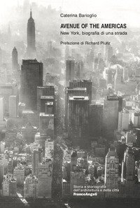 Avenue of the Americas. New York, biografia di una strada