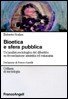 Bioetica e sfera pubblica. Un'analisi sociologica del dibattito su fecondazione assistita e eutanasia