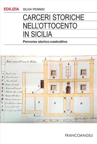 Carceri storiche nell'Ottocento in Sicilia. Percorso storico-costruttivo