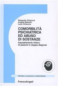 Comorbilità psichiatrica ed abuso di sostanze. Inquadramento clinico di pazienti in doppia diagnosi