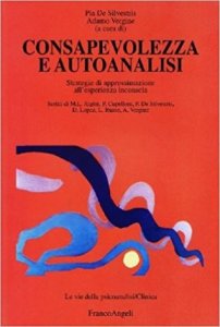 Consapevolezza e autoanalisi. Strategie di approssimazione all'esperienza inconscia