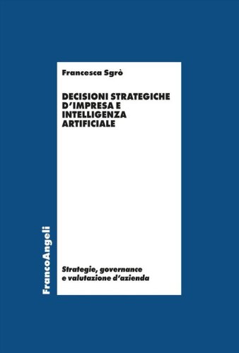 Decisioni strategiche d'impresa e intelligenza artificiale