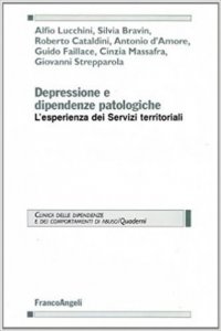 Depressione e dipendenze patologiche. L'esperienza dei servizi territoriali