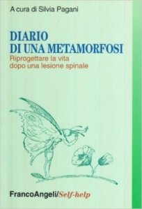 Diario di una metamorfosi. Riprogettare la vita dopo una lesione spinale