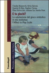 E tu giochi? La valutazione del gioco simbolico in età evolutiva: l'Affect in Play Scale