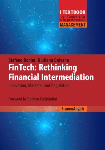 FinTech: rethinking financial intermediation. Innovation, markets, and regulation