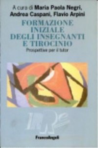 Formazione iniziale degli insegnanti e tirocinio. Prospettive per il tutor