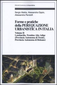 Forme e pratiche della perequazione urbanistica in Italia