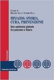 HIV-AIDS: storia, cura, prevenzione. Una epidemia globale tra passato e futuro