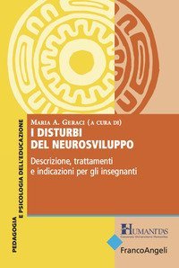 I disturbi del neurosviluppo. Descrizione, trattamenti e indicazioni per gli insegnanti