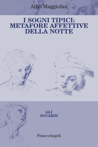 I sogni tipici: metafore affettive della notte