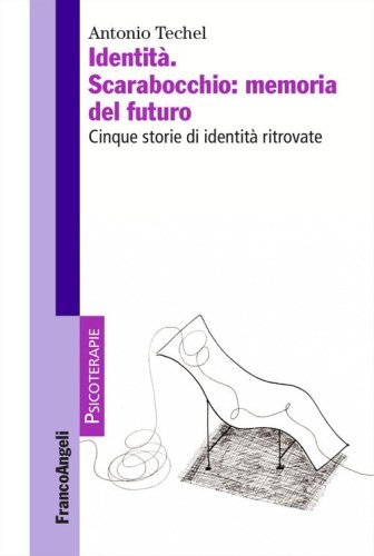 Identità. Scarabocchio: memoria del futuro. Cinque storie di identità ritrovate