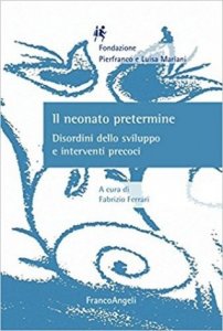 Il neonato pretermine. Disordini dello sviluppo e interventi precoci