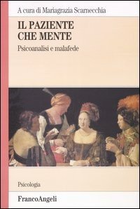 Il paziente che mente. Psicoanalisi e malafede