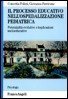 Il processo educativo nell'ospedalizzazione pediatrica. Potenzialità evolutive e implicazioni socioeducative