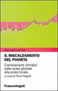 Il riscaldamneto del pianeta. Cambiamenti climatici dalla scala globale alla scala locale