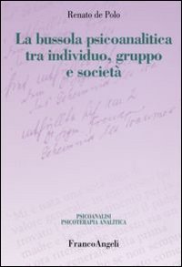 La bussola psicoanalitica tra individuo, gruppo e società