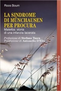 La sindrome di Münchausen per procura. Malerba: storia di una infanzia lacerata