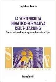 La sostenibilità didattico-formativa dell'e-learning. Social networking e apprendimento attivo