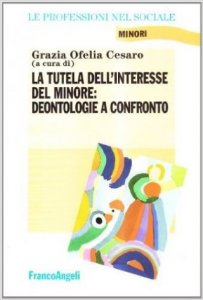 La tutela dell'interesse del minore: deontologie a confronto