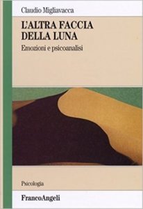 L'altra faccia della luna. Emozioni e psicoanalisi