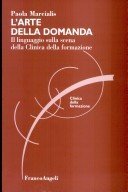 L'arte della domanda. Il linguaggio sulla scena della clinica della formazione