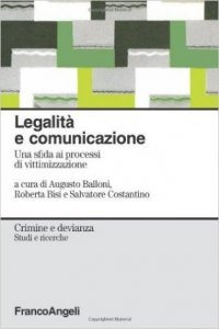 Legalità e comunicazione. Una sfida ai processi di vittimizzazione