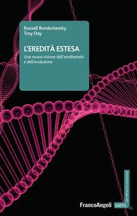 L'eredità estesa. Una nuova visione dell'ereditarietà e dell'evoluzione