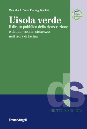 L'isola verde. Il diritto pubblico della ricostruzione e della messa in sicurezza nell'isola di Ischia