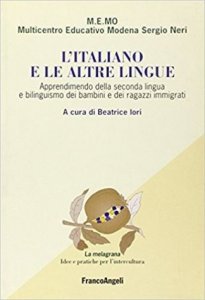 L'italiano e le altre lingue. Apprendimento della seconda lingua e bilinguismo dei bambini e dei ragazzi immigrati