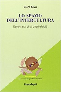 Lo spazio dell'intercultura. Democrazia, diritti umani e laicità