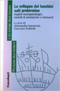 Lo sviluppo dei bambini nati pretermine. Aspetti neuropsicologici, metodi di valutazione e interventi