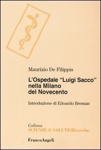 L'ospedale «Luigi Sacco» nella Milano del Novecento