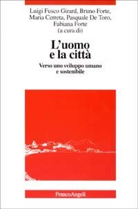 L'uomo e la città. Verso uno sviluppo umano e sostenibile
