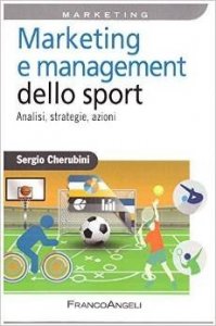 Marketing e management dello sport. Analisi, strategie, azioni