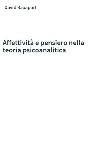 Affettività e pensiero nella teoria psicoanalitica