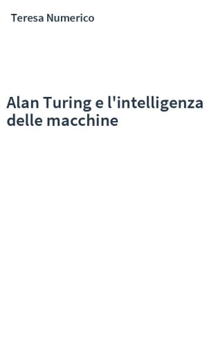 Alan Turing e l'intelligenza delle macchine