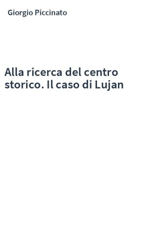 Alla ricerca del centro storico. Il caso di Lujan