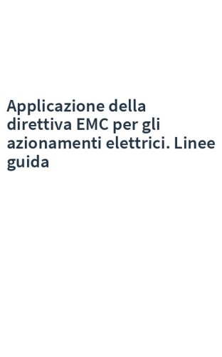 Applicazione della direttiva EMC per gli azionamenti elettrici. Linee guida