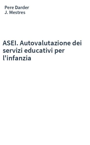 ASEI. Autovalutazione dei servizi educativi per l'infanzia