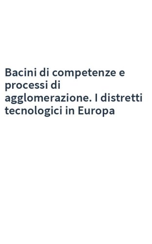 Bacini di competenze e processi di agglomerazione. I distretti tecnologici in Europa