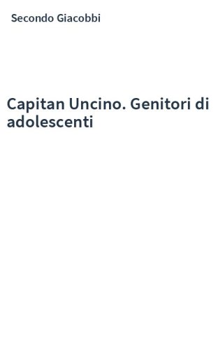 Capitan Uncino. Genitori di adolescenti