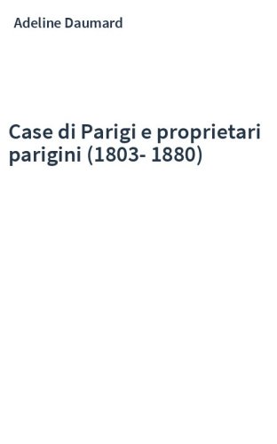 Case di Parigi e proprietari parigini (1803-1880)